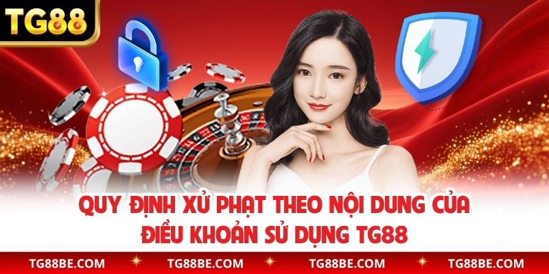 Quy định xử phạt theo nội dung của điều khoản sử dụng TG88